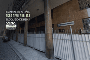 GAESF/MPRJ ajuíza ação contra Banco Master, RioPrevidência e o Estado e pede o bloqueio de bens para ressarcimento de mais de R$ 1 bilhão