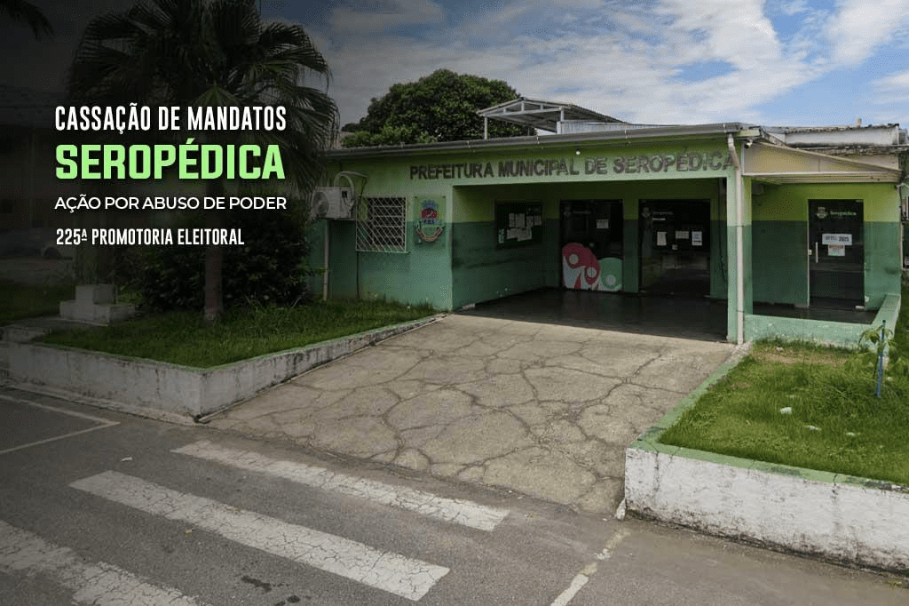 MPE obtém cassação de prefeito e vice-prefeita de Seropédica por abuso de poder