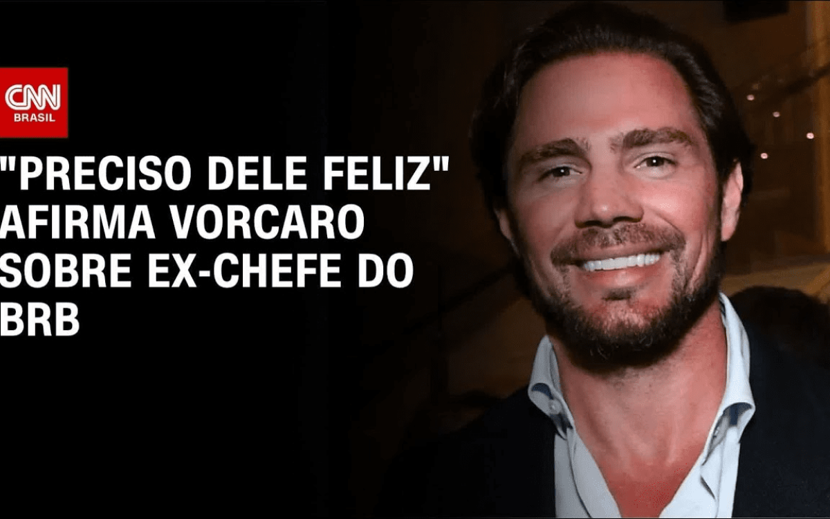 "Preciso dele feliz", disse Vorcaro a corretora sobre ex-chefe do BRB; veja
